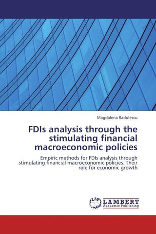 FDIs analysis through the stimulating financial macroeconomic policies