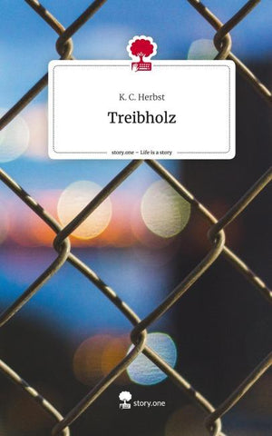 Treibholz. Life is a Story - story.one