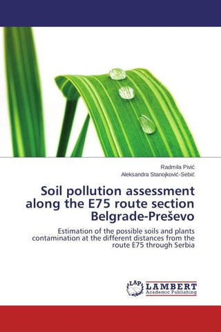 Soil pollution assessment along the E75 route section Belgrade-Pre¿evo