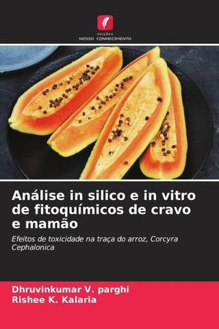 Análise in silico e in vitro de fitoquímicos de cravo e mamão