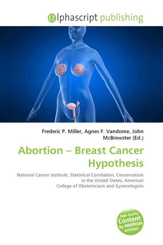 Abortion - Breast Cancer Hypothesis