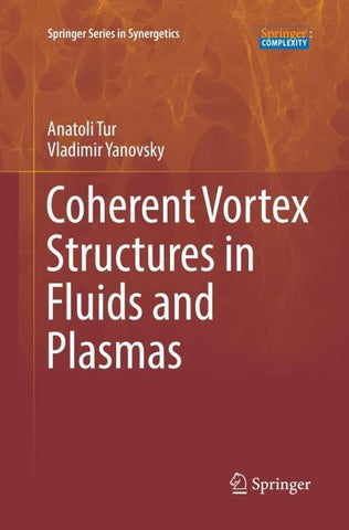 Coherent Vortex Structures in Fluids and Plasmas