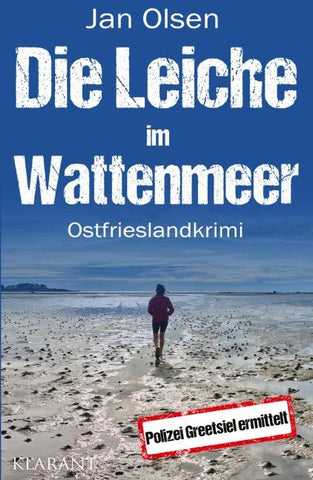Die Leiche im Wattenmeer. Ostfrieslandkrimi