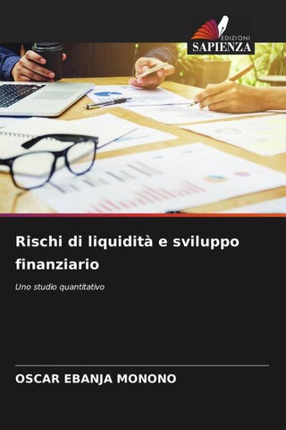 Rischi di liquidità e sviluppo finanziario
