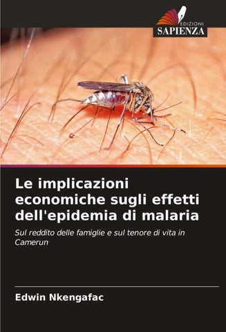 Le implicazioni economiche sugli effetti dell'epidemia di malaria