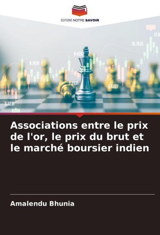 Associations entre le prix de l'or, le prix du brut et le marché boursier indien