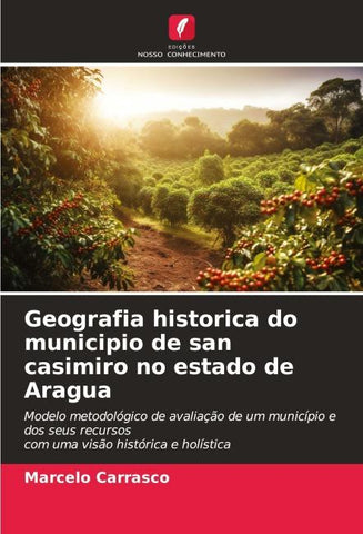 Geografia historica do municipio de san casimiro no estado de Aragua