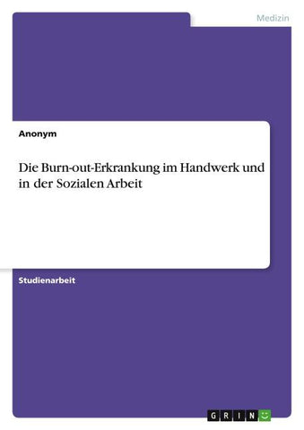 Die Burn-out-Erkrankung im Handwerk und in der Sozialen Arbeit