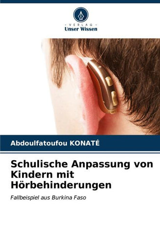 Schulische Anpassung von Kindern mit Hörbehinderungen