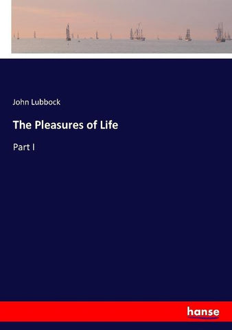 The Pleasures of Life