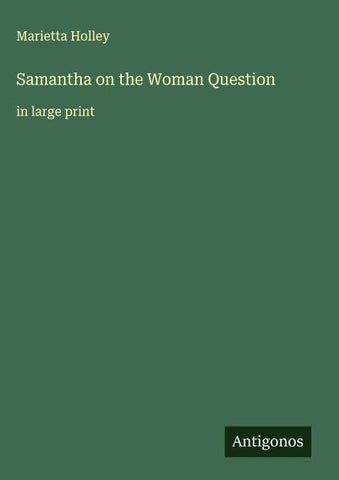 Samantha on the Woman Question