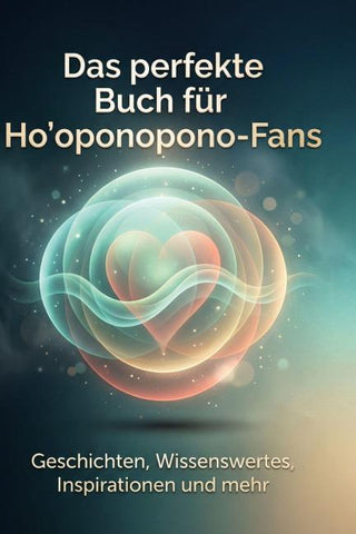 Das perfekte Buch für Ho'oponopono-Fans