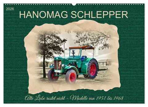 Hanomag Schlepper (Wandkalender 2026 DIN A2 quer), CALVENDO Monatskalender