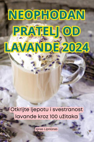 NEOPHODAN PRATELJ OD LAVANDE 2024