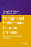 Pathogens and Environmental Impact on Life Forms