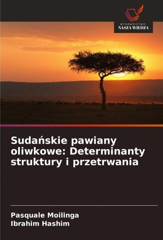 Suda¿skie pawiany oliwkowe: Determinanty struktury i przetrwania