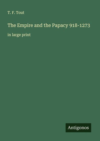 The Empire and the Papacy 918-1273