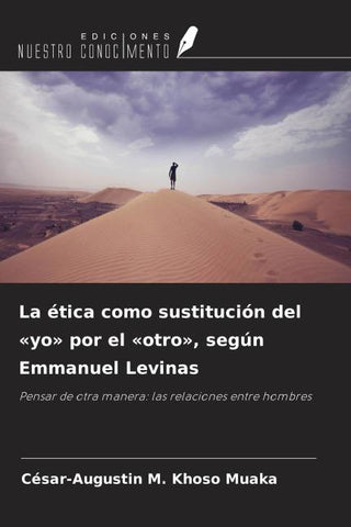 La ética como sustitución del 'yo' por el 'otro', según Emmanuel Levinas