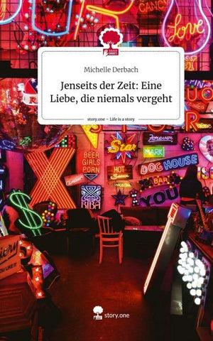 Jenseits der Zeit:                     Eine Liebe, die niemals vergeht. Life is a Story - story.one