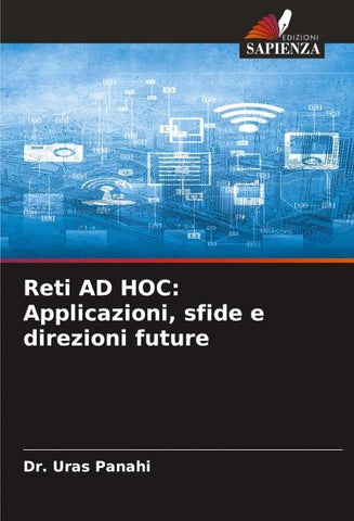Reti AD HOC: Applicazioni, sfide e direzioni future