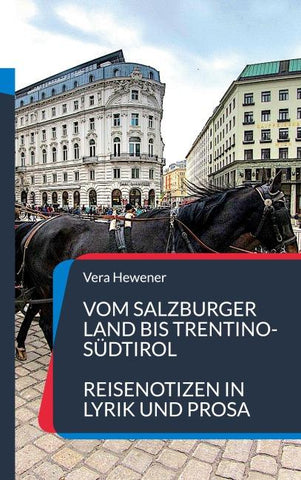 Vom Salzburger Land bis Trentino-Südtirol
