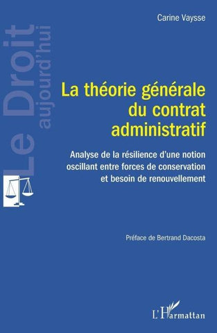 La théorie générale du contrat administratif