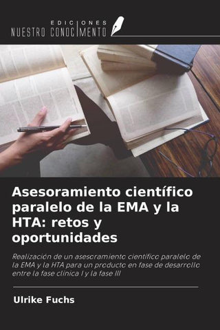 Asesoramiento científico paralelo de la EMA y la HTA: retos y oportunidades
