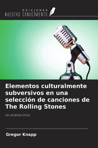 Elementos culturalmente subversivos en una selección de canciones de The Rolling Stones