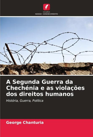 A Segunda Guerra da Chechénia e as violações dos direitos humanos