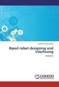Biped robot designing and interfacing