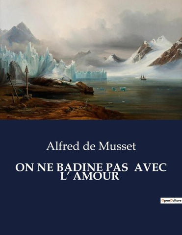 ON NE BADINE PAS  AVEC L' AMOUR