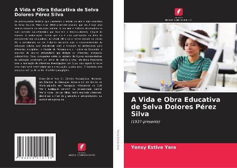 A Vida e Obra Educativa de Selva Dolores Pérez Silva