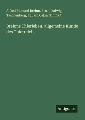 Brehms Thierleben, allgemeine Kunde des Thierreichs