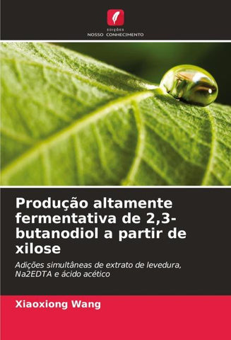 Produção altamente fermentativa de 2,3-butanodiol a partir de xilose