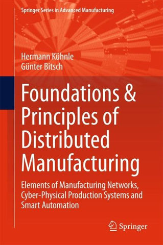 Foundations & Principles of Distributed Manufacturing