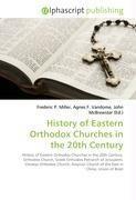 History of Eastern Orthodox Churches in the 20th Century