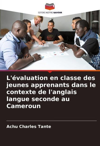L'évaluation en classe des jeunes apprenants dans le contexte de l'anglais langue seconde au Cameroun