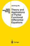 Theory and Applications of Partial Functional Differential Equations