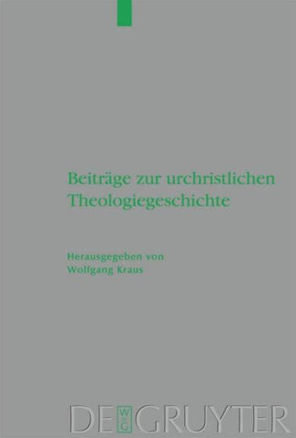Beiträge zur urchristlichen Theologiegeschichte