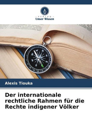 Der internationale rechtliche Rahmen für die Rechte indigener Völker