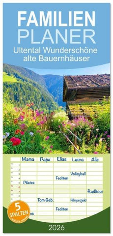 Familienplaner 2026 - Ultental Wunderschöne alte Bauernhäuser mit 5 Spalten (Wandkalender, 21 x 45 cm) CALVENDO