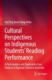 Cultural Perspectives on Indigenous Students’ Reading Performance
