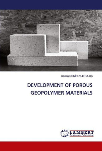 DEVELOPMENT OF POROUS GEOPOLYMER MATERIALS