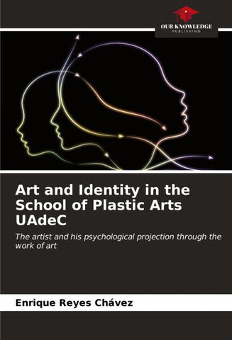 Art and Identity in the School of Plastic Arts UAdeC