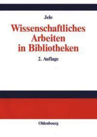 Wissenschaftliches Arbeiten in Bibliotheken
