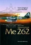 Vom Original zum Modell: Messerschmidt Me 262