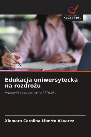 Edukacja uniwersytecka na rozdro¿u
