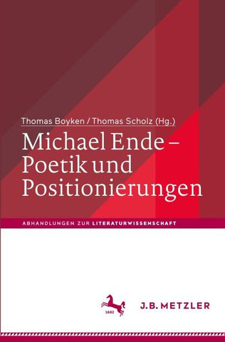 Michael Ende – Poetik und Positionierungen