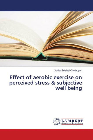 Effect of aerobic exercise on perceived stress & subjective well being