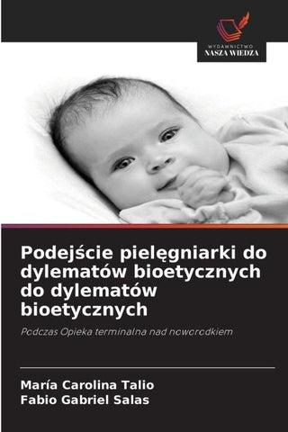Podej¿cie piel¿gniarki do dylematów bioetycznych do dylematów bioetycznych